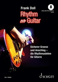Frank Doll - Rhythm On Guitar - Sicherer Groove und Anschlag - Die Rhythmuslehre für Gitarre - Méthode.