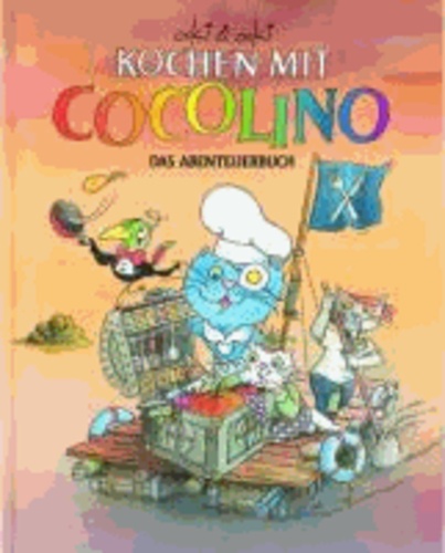 Kochen mit Cocolino - Das Abenteuerbuch.
