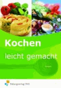Kochen - leicht gemacht Lehr-/Fachbuch.