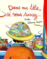 Dans ma tête, si vous saviez...