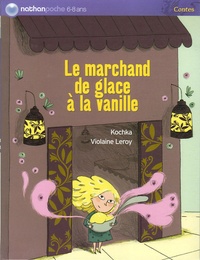  Kochka et Violaine Leroy - Le marchand de glace à la vanille.