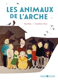  Kochka et Sandrine Kao - Les animaux de l'arche.