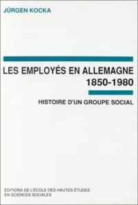 Les employés en Allemagne 1850-1980