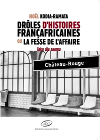 Drôles d'histoires françafricaines ou la fessée de l'affaire