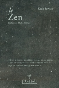 Kôdô Sawaki et Frédéric Blanc - Le zen.