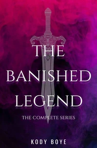 The Banished Legend: The Complete Series