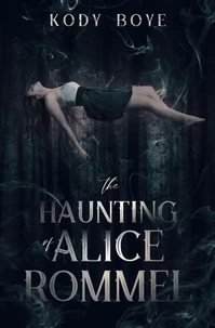 The Haunting of Alice Rommel