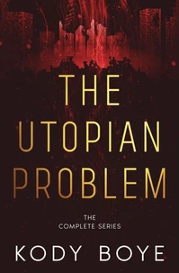 The Utopian Problem: The Complete Series