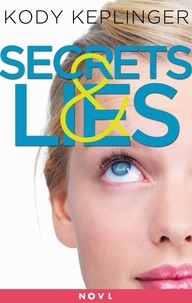 Kody Keplinger - Secrets &amp; Lies - Two Short Stories.