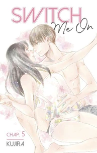 Switch Me On - Chapitre 5 (VF)