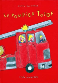 Le Pompier Totof