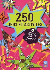 250 jeux et activités 100 % filles