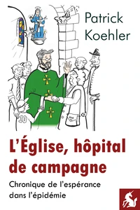 L’Eglise, hôpital de campagne