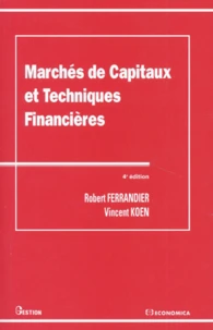 Marches De Capitaux Et Techniques Financieres. 4eme Edition