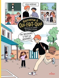Au secours, c'est la rentrée ! - Découvre le métier de maître d'école