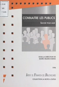 Connaitre Les Publics. Savoir Pour Agir