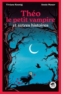 Sosthène le petit vampire, et autres histoires
