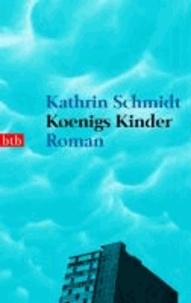 Koenigs Kinder - Roman.