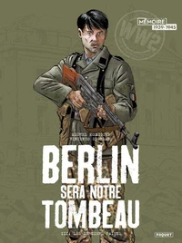 Berlin sera notre tombeau T3