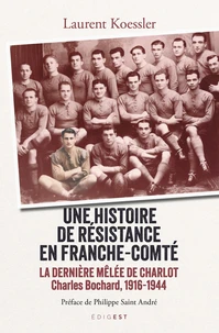 Une histoire de résistance en Franche-Comté