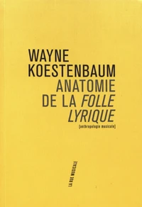 Anatomie de la Folle lyrique