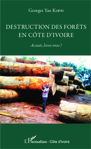 Destruction des forêts en côte d'Ivoire