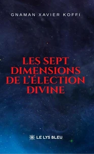 Les sept dimensions de l'élection divine
