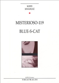 Koffi Kwahulé - Misterioso-119 ; Blue-s-cat.