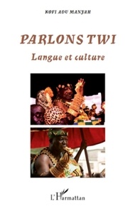 Kofi Adu Manyah - Parlons Twi - Langue et culture.