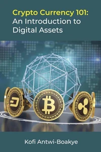 Crypto Currency 101: An Introduction to Digital Assets
