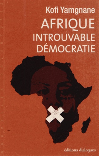Kofi Yamgnane - Afrique introuvable démocratie.