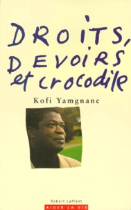 Kofi Yamgnane - Droits, devoirs et crocodile.