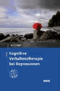 Kognitive Verhaltenstherapie bei Depressionen - Mit Online-Materialien.