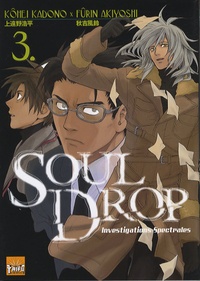 Kôhei Kadono et Fûrin Akiyoshi - Soul Drop Tome 3 : .
