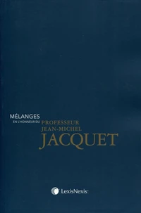 Mélanges en l'honneur du professeur Jean-Michel Jacquet