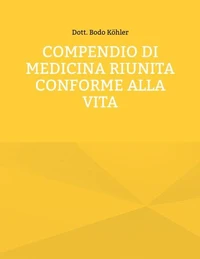 COMPENDIO di MEDICINA RIUNITA conforme alla vita