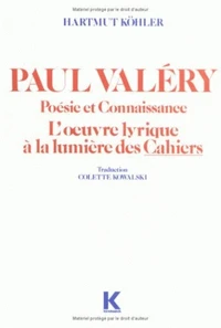 Paul Valéry, poésie et connaissance