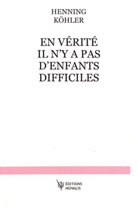 En vérité, il n'y a pas d'enfants difficiles