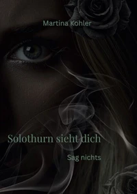 Solothurn sieht dich