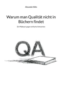 Warum man Qualität nicht in Büchern findet