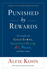 Punished By Rewards: Twenty-Fifth Anniversary Edition