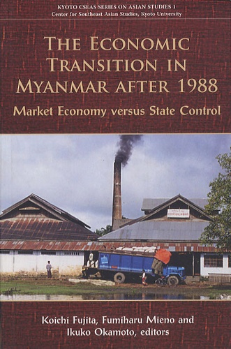 Koichi Fujita - The economic transition in Myanmar after 1988.
