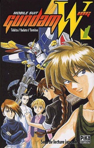 Kôichi Tokita et Yoshiyuki Tomino - Gundam Wing Tome 1 : .