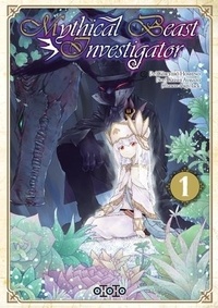 Kôichirô Hoshino et Keishi Ayasato - Mythical beast Investigator Tome 1 : .