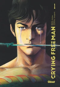 Crying Freeman Tome 1 . Perfect edition