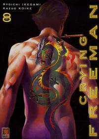 Crying freeman Tome 8