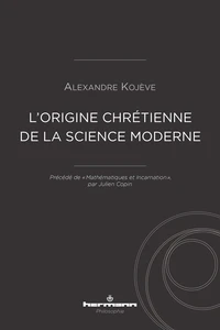 L'origine chrétienne de la science moderne