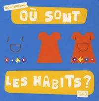 Où sont les habits ?