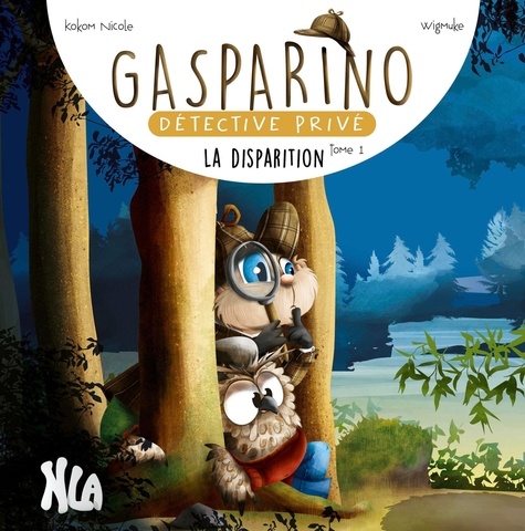 Gasparino, détective privé Tome 1 La disparition