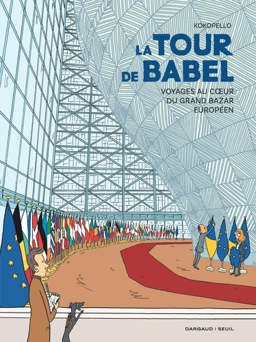 La Tour de Babel. Voyages au coeur du grand bazar européen